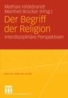 Der Begriff der Religion : Interdisziplinare Perspektiven - eBook
