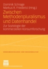 Zwischen Methodenpluralismus und Datenhandel : Zur Soziologie der kommerziellen Konsumforschung - eBook