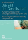 Die Zeit der Gesellschaft : Auf dem Weg zu einer soziologischen Theorie der Zeit Neuauflage mit einem Beitrag ""Gegenwarten"" - eBook