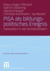 PISA als bildungspolitisches Ereignis : Fallstudien in vier Bundeslandern - eBook