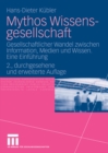 Mythos Wissensgesellschaft : Gesellschaftlicher Wandel zwischen Information, Medien und Wissen. Eine Einfuhrung - eBook