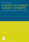 Kognitive Grundlagen sozialen Verhaltens : Framing, Einstellungen und Rationalitat - eBook
