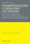 Energieeffizienzpolitik in Deutschland und Sudkorea : Kraft-Warme-Kopplung im Spannungsfeld zwischen Klimaschutz und Energiewirtschaft - eBook