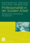 Professionalitat in der Sozialen Arbeit : Standpunkte, Kontroversen, Perspektiven - eBook