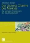 Der diskrete Charme des Marktes : Zur sozialen Problematik der Marktwirtschaft - eBook