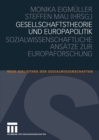 Gesellschaftstheorie und Europapolitik : Sozialwissenschaftliche Ansatze zur Europaforschung - eBook