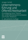 Unternehmensfuhrung und Offentlichkeitsarbeit : Grundlegung einer Theorie der Unternehmenskommunikation und Public Relations - eBook