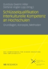Schlusselqualifikation Interkulturelle Kompetenz an Hochschulen : Grundlagen, Konzepte, Methoden - eBook