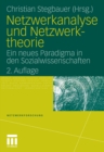 Netzwerkanalyse und Netzwerktheorie : Ein neues Paradigma in den  Sozialwissenschaften - eBook
