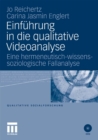 Einfuhrung in die qualitative Videoanalyse : Eine hermeneutisch-wissenssoziologische Fallanalyse - eBook
