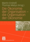 Die Okonomie der Organisation - die Organisation der Okonomie - eBook