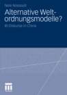 Alternative Weltordnungsmodelle? : IB-Diskurse in China - eBook