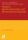Religion, Menschenrechte und Menschenrechtspolitik - eBook