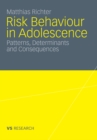 Risk Behaviour in Adolescence : Patterns, Determinants and Consequences - eBook