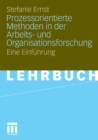 Prozessorientierte Methoden in der Arbeits- und Organisationsforschung : Eine Einfuhrung - eBook
