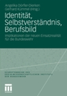 Identitat, Selbstverstandnis, Berufsbild : Implikationen der neuen Einsatzrealitat fur die Bundeswehr - eBook