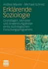 Erklarende Soziologie : Grundlagen, Vertreter und Anwendungsfelder eines soziologischen Forschungsprogramms - eBook