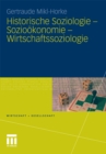 Historische Soziologie - Soziookonomie - Wirtschaftssoziologie - eBook