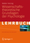 Wissenschaftstheoretische Grundlagen der Psychologie - eBook