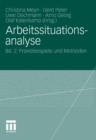 Arbeitssituationsanalyse : Bd. 2: Praxisbeispiele und Methoden - eBook