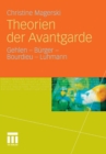 Theorien der Avantgarde : Gehlen - Burger - Bourdieu - Luhmann - eBook