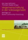 Vergemeinschaftung in der Volkswagenwelt : Beitrage zur Brand Community-Forschung - eBook