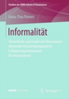 Informalitat : Theoretische und empirische Dimensionen informeller Entscheidungsprozesse in Regierungsformationen - Ein Analyseansatz - eBook