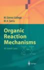 Organic Reaction Mechanisms : 40 Solved Cases - Book