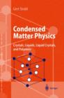 Condensed Matter Physics : Crystals, Liquids, Liquid Crystals, and Polymers - Book
