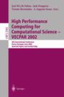 High Performance Computing for Computational Science - VECPAR 2002 : 5th International Conference, Porto, Portugal, June 26-28, 2002. Selected Papers and Invited Talks - Book