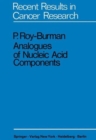 Analogues of Nucleic Acid Components : Mechanisms of Action - Book