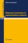 Moyennes Invariantes Et Representations Unitaires - Book