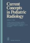 Current Concepts in Pediatric Radiology - Book