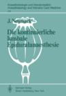 Die Kontinuierliche Lumbale Epiduralanaesthesie - Book