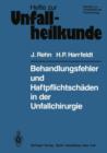 Behandlungsfehler und Haftpflichtschaden in Der Unfallchirurgie - Book