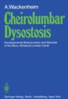 Cheirolumbar Dysostosis : Developmental Brachycheiry and Stenosis of the Bony Vertebral Lumbar Canal - Book