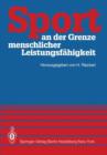 Sport an der Grenze Menschlicher Leistungsfahigkeit - Book