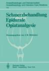Schmerzbehandlung Epidurale Opiatanalgesie - Book