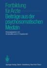 Fortbildung fur Arzte - Beitrage aus der Psychosomatischen Medizin - Book