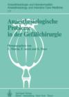 Anaesthesiologische Probleme in Der Gefasschirurgie - Book