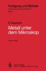 Metall Unter dem Mikroskop - Book