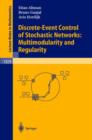 Discrete-event Control of Stochastic Networks : Multimodularity and Regularity - Book