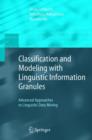 Classification and Modeling with Linguistic Information Granules : Advanced Approaches to Linguistic Data Mining - Book