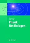 Physik Fur Biologen : Die Physikalischen Grundlagen Der Biophysik Und Anderer Naturwissenschaften - Book