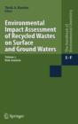 Environmental Impact Assessment of Recycled Wastes on Surface and Ground Waters : Risk Analysis Volume 2 - Book