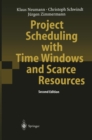 Project Scheduling with Time Windows and Scarce Resources : Temporal and Resource-Constrained Project Scheduling with Regular and Nonregular Objective Functions - eBook