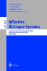 Affective Dialogue Systems : Tutorial and Research Workshop, ADS 2004, Kloster Irsee, Germany, June 14-16, 2004, Proceedings - eBook