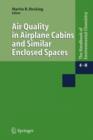Air Quality in Airplane Cabins and Similar Enclosed Spaces - Book