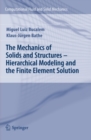 The Mechanics of Solids and Structures - Hierarchical Modeling and the Finite Element Solution - eBook