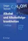 Alkohol und Alkoholfolgekrankheiten : Grundlagen - Diagnostik - Therapie - eBook